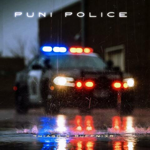 PUNI POLICE (Thiago x Ruffmixr)