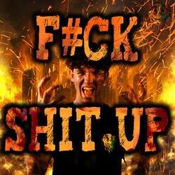 F#CK SHIT UP (INDUSTRIAL HARD TECHNO EDIT)