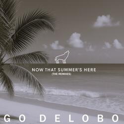 Now That Summer's Here (Club Version)