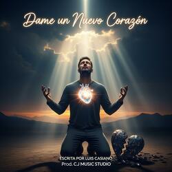 Dame un Nuevo Corazon