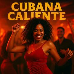 Cubana caliente