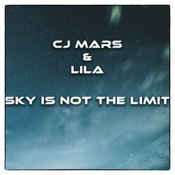 Sky is not the limit (feat. Lila)