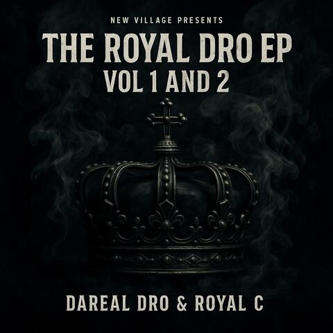 The Royal Dro Vol.1 and 2