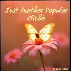 Just Another Popular Cliché