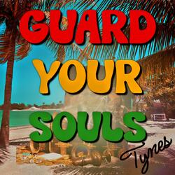 Guard Your Souls