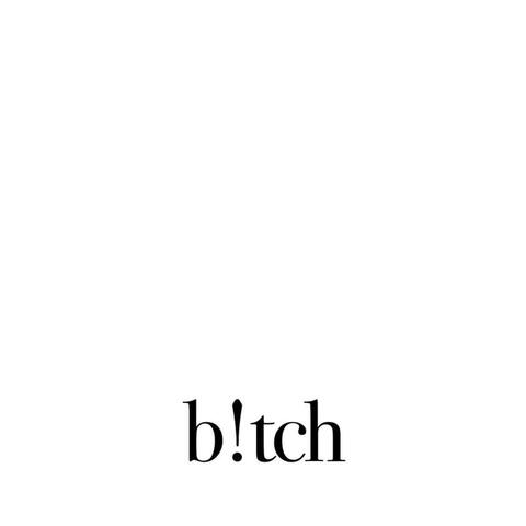 b!tch EP