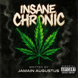 Insane Chronic