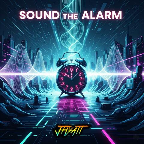 Sound The Alarm