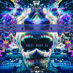 AWAY: PART II
