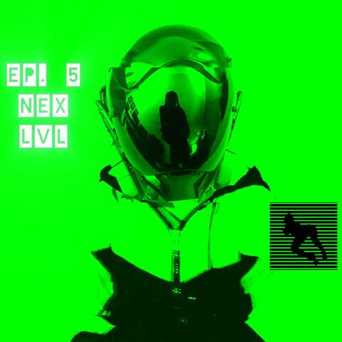 Episode 5: NEX LVL
