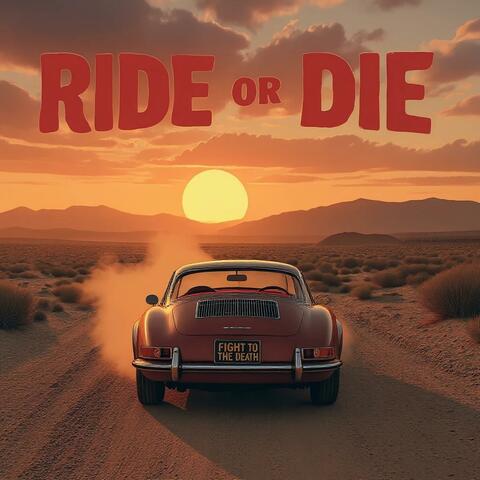 Ride or Die
