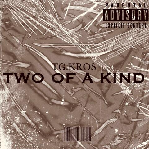 TWO OF A KIND