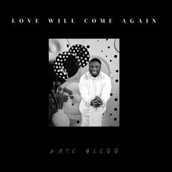 Love Will Come Again