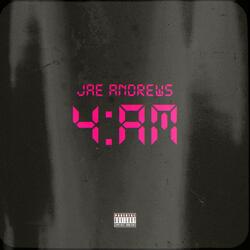 4:AM (Low N’ Slow)