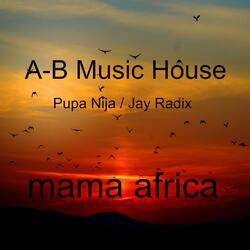 Mama Africa (feat. Pupa Nija & Jay Radix)