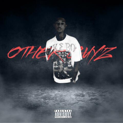 OtherGuyz(WhoYuhTrying?!)