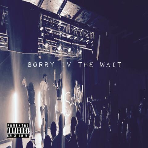 Sorry IV The Wait