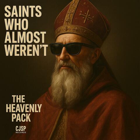 Saints WHo Almost Wern't (For Saint Augustin)