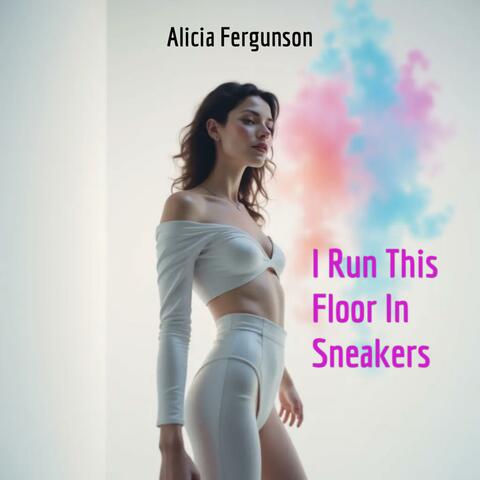 I Run This Floor In Sneakers