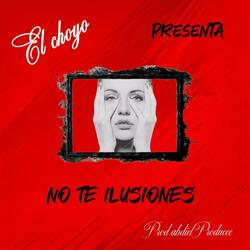 No Te Ilusiones