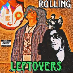 ROLLING LEFTOVER (feat. dvrkra001)