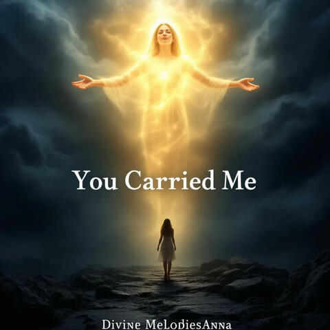 You Carried Me