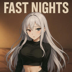 Fast Nights