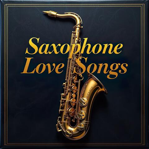 Saxophone Love Songs