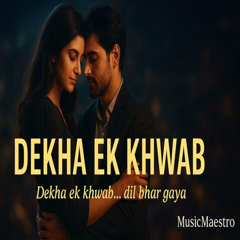 Dekha Ek Khwab