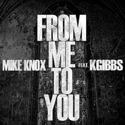 From Me To You (feat. K Gibbs)