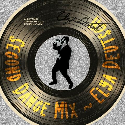 Second Dance Mix! (Aish Tamid. Tamid Ohev Oti. L'Chai Olamim.)