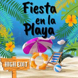 Fiesta En La Playa (High Edit)
