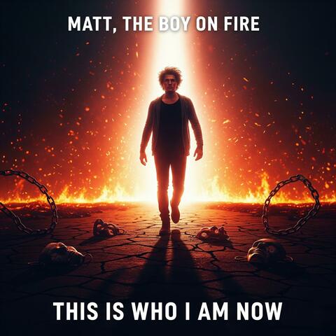 This Is Who I Am Now