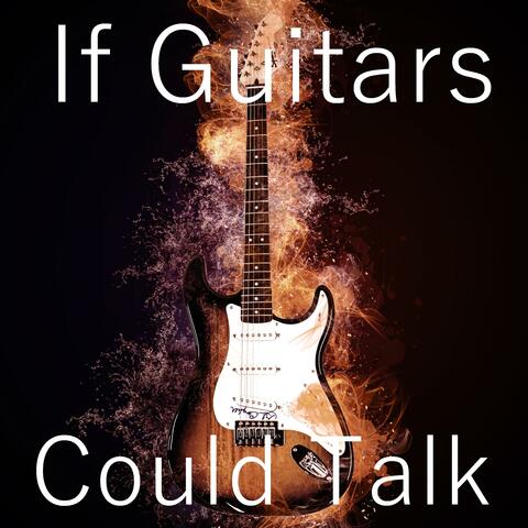If Guitars Could Talk