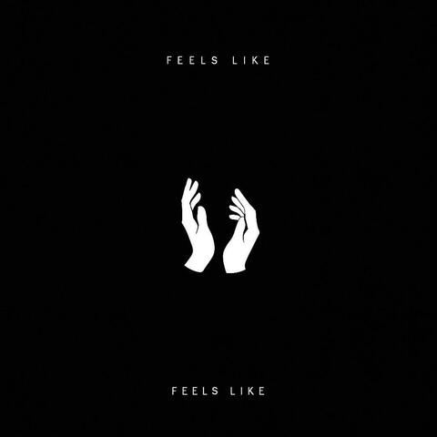 Feels Like