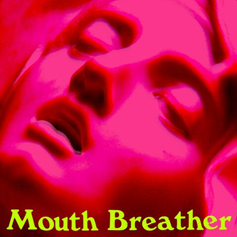 Mouth Breather