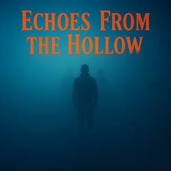 Echos From the Hollow