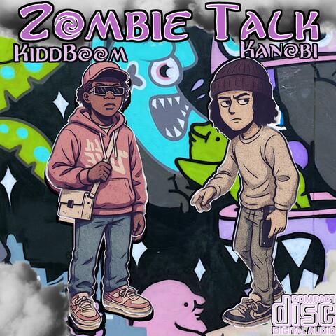 Zombie Talk (feat. KiddBoom)
