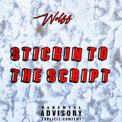 Stickin to the Script