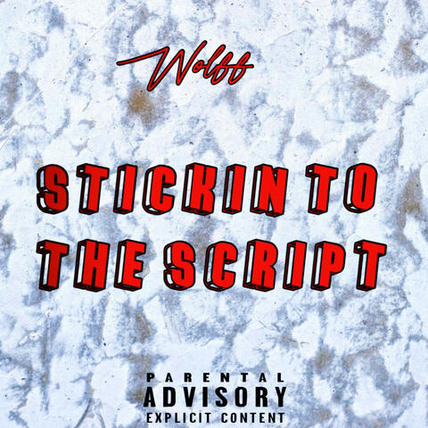 Stickin to the Script