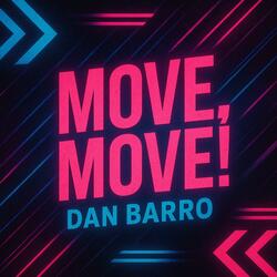 MOVE, MOVE!