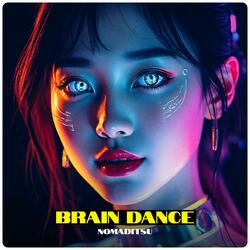 Brain Dance (Sped Up)