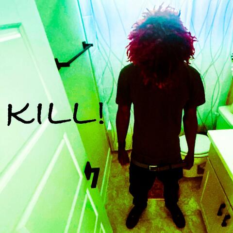 KILL!