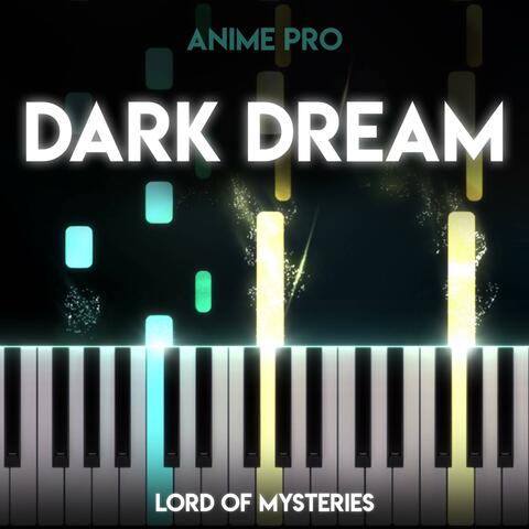 Dark Dream (From "Lord of Mysteries") Piano