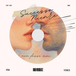 Non fosse mai successo niente (feat. Pöh & Vibes)