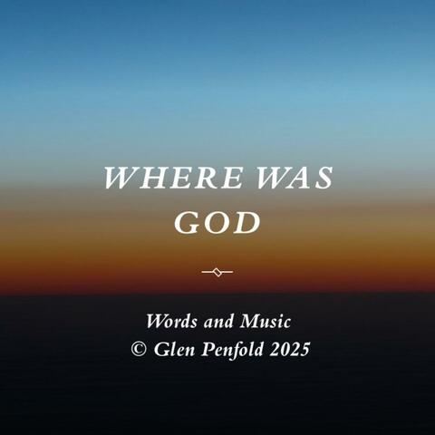 Where Was God (feat. Claire Tabraham)