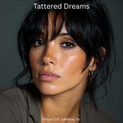 Tattered Dreams