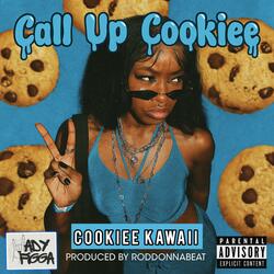 Call Up Cookiee (feat. Cookiee Kawaii)