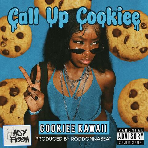 Call Up Cookiee (feat. Cookiee Kawaii)