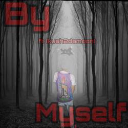 By Myself (feat. Kush2damoon)